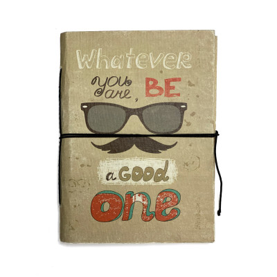 Cahier A5 fait main “Whatever you are, be a good one”  - Carnets