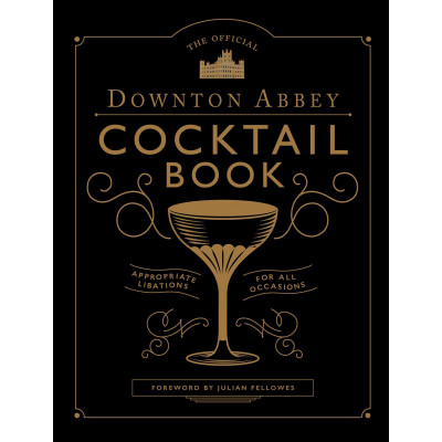 Livre de cocktails The Official Downton Abbey Cocktail Book  - Sélection Saint-Valentin
